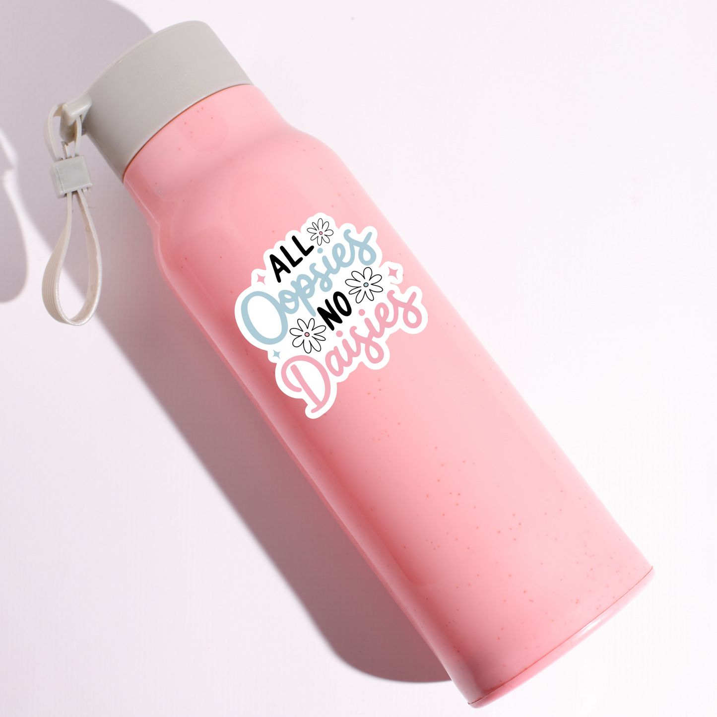 All Oopsies No Daisies Sticker