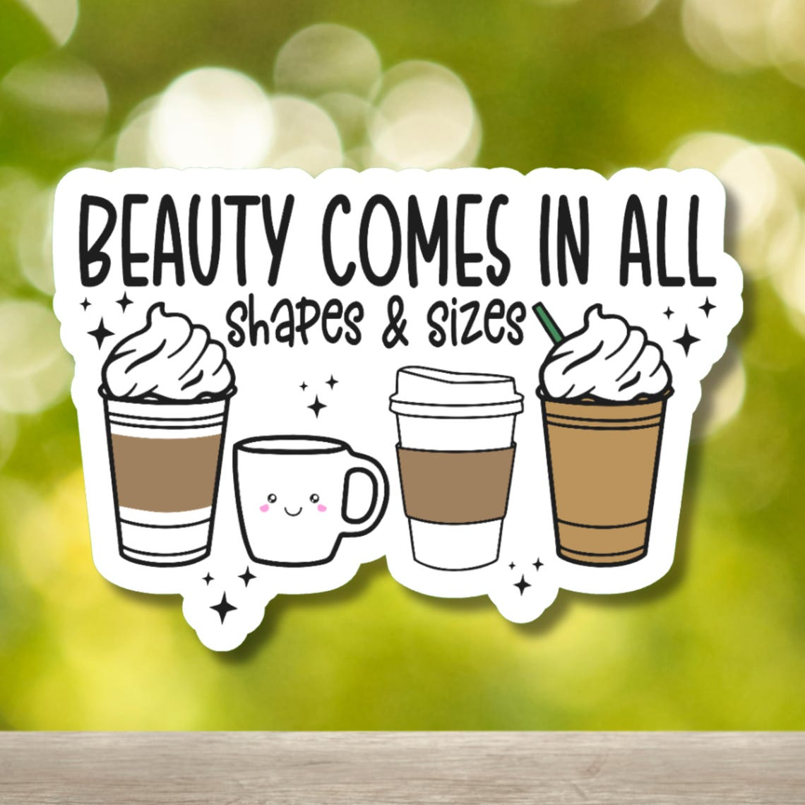 Beauty Comes In All Shapes And Sizes Sticker