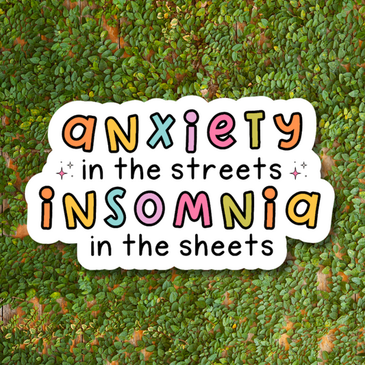 Anxiety In The Streets Insomnia In The Sheets Sticker