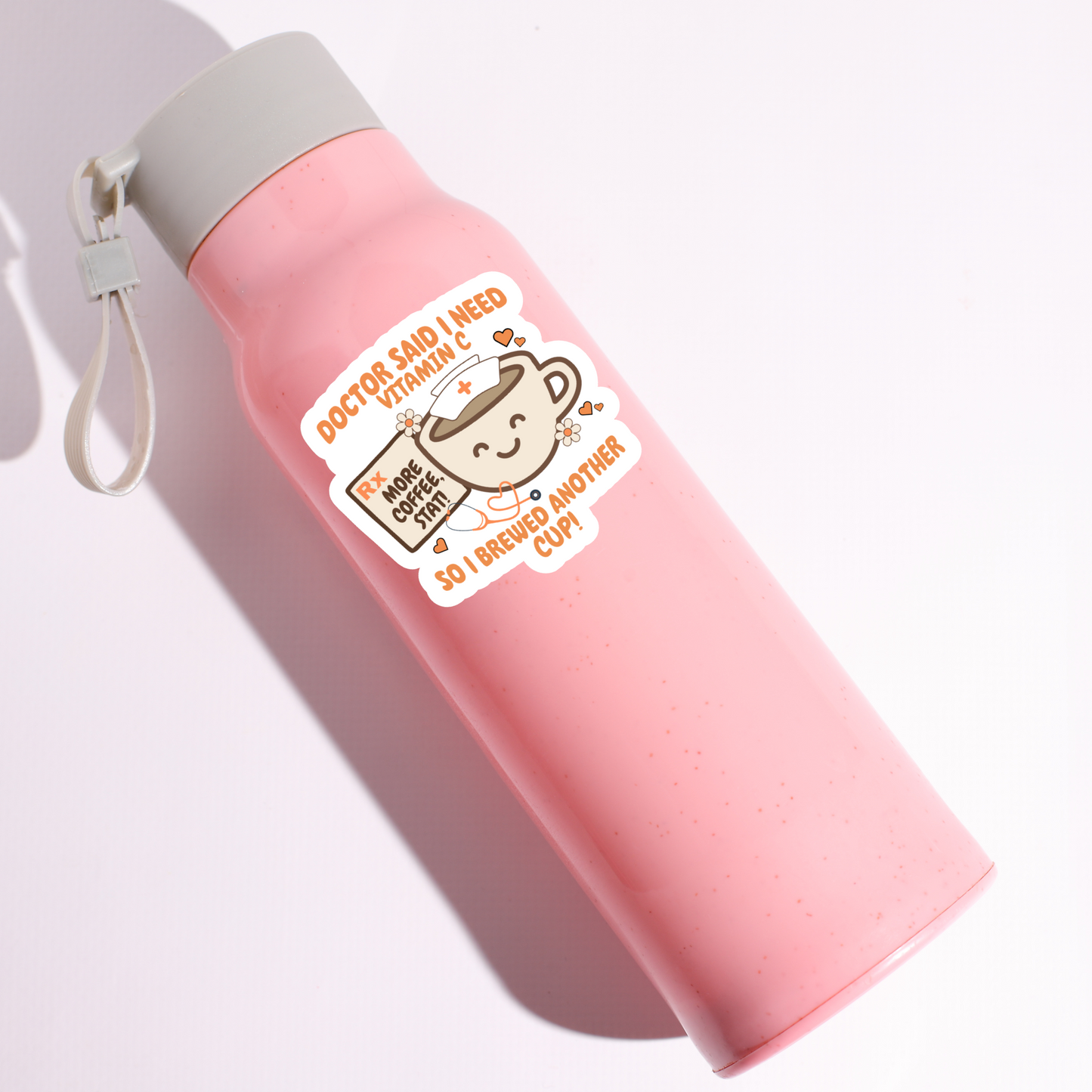 Doctor Said I Need Vitamin C So I Brewed Another Cup Sticker