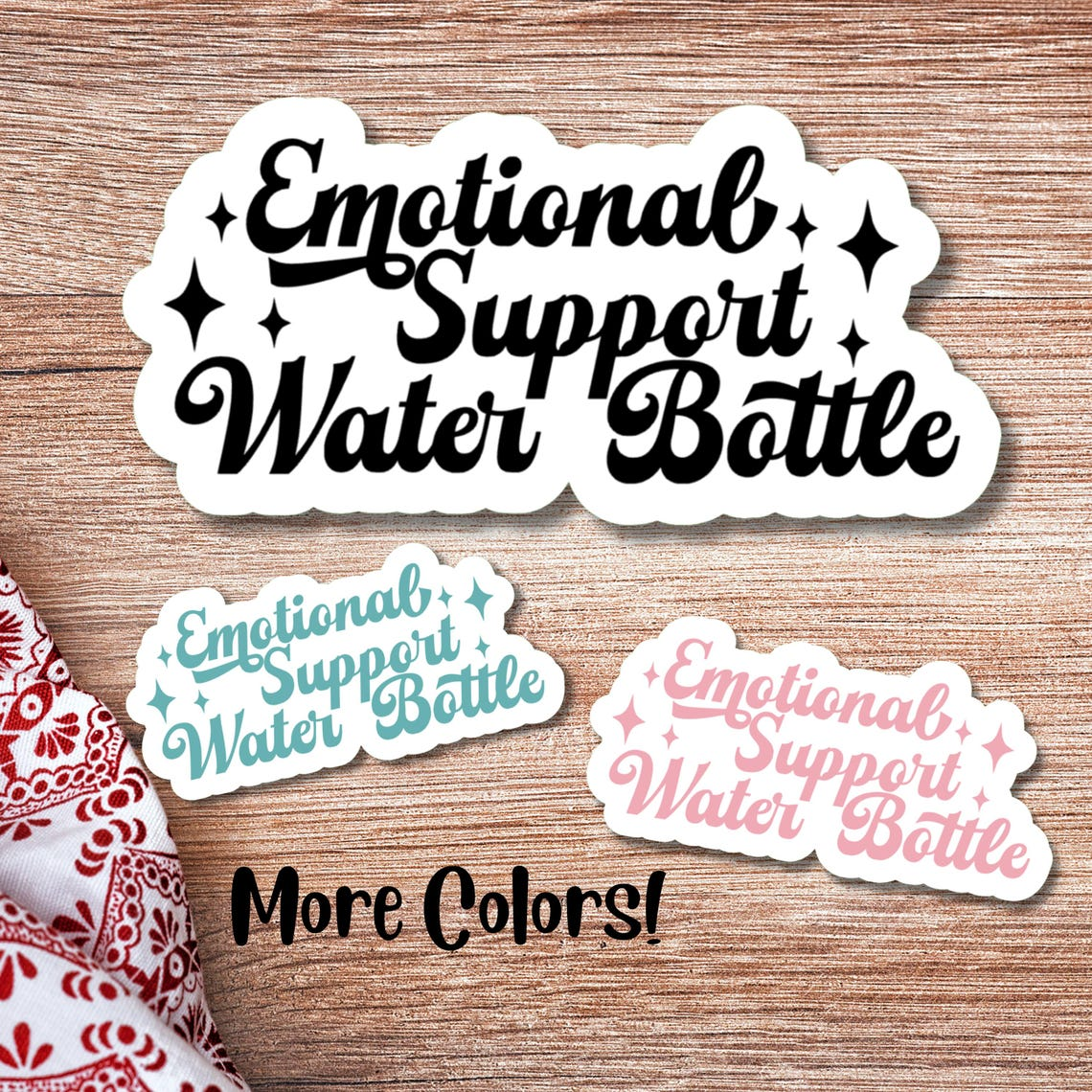 Emotional Support Water Bottle Sticker