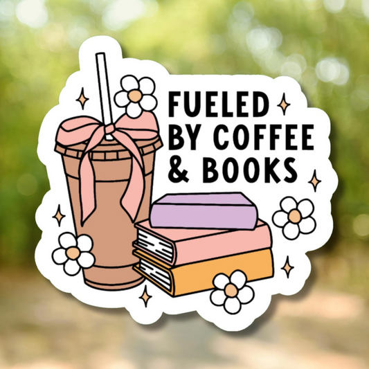 Fueled By Books & Coffee Sticker