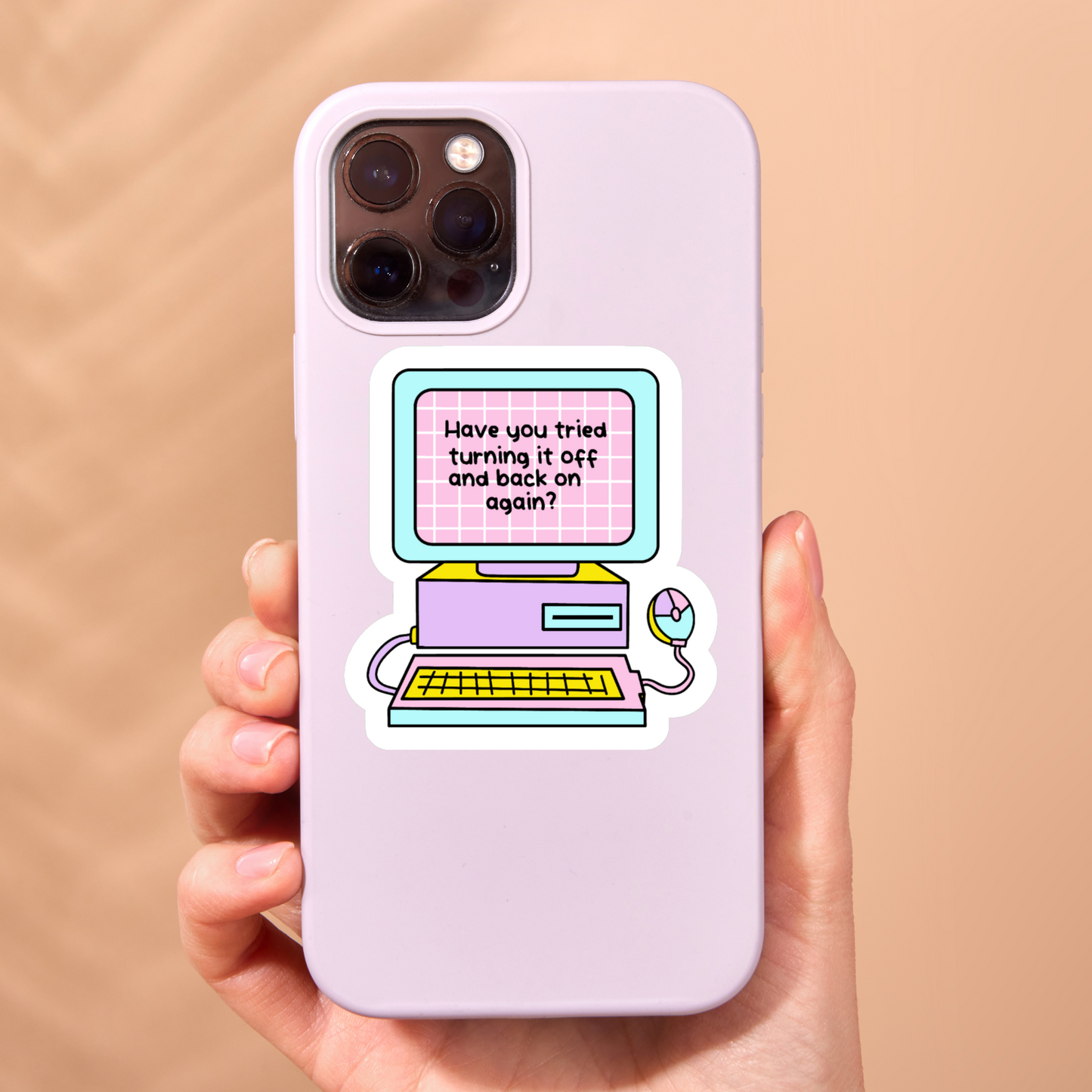 Have You Tried Turning It On And Back Off Again? Sticker