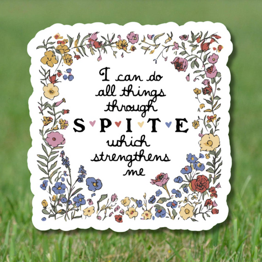 I Can Do All Things Through Spite Which Strengthens Me Sticker