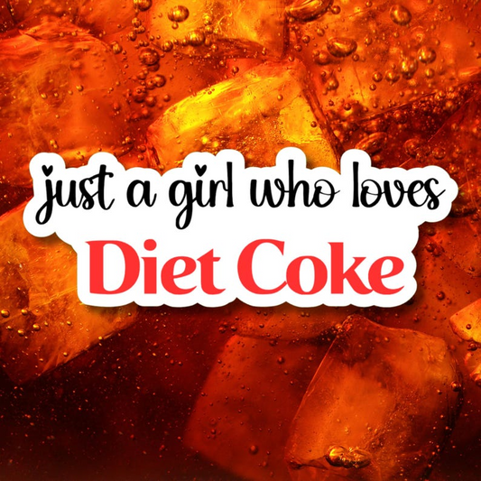 Just A Girl Who Loves Diet Coke Sticker