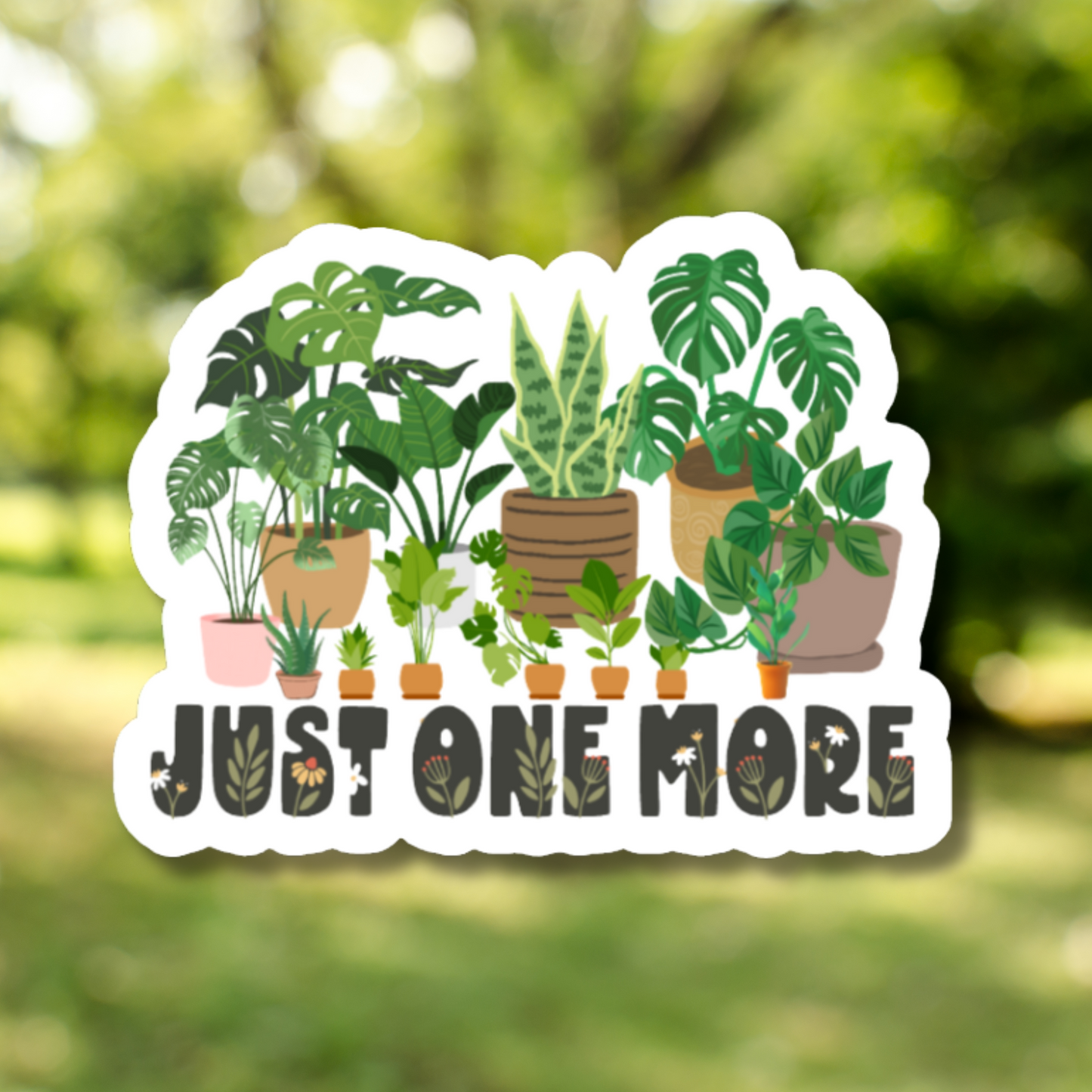 Just One More Plant Sticker