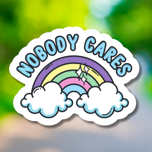 Nobody Cares Sticker