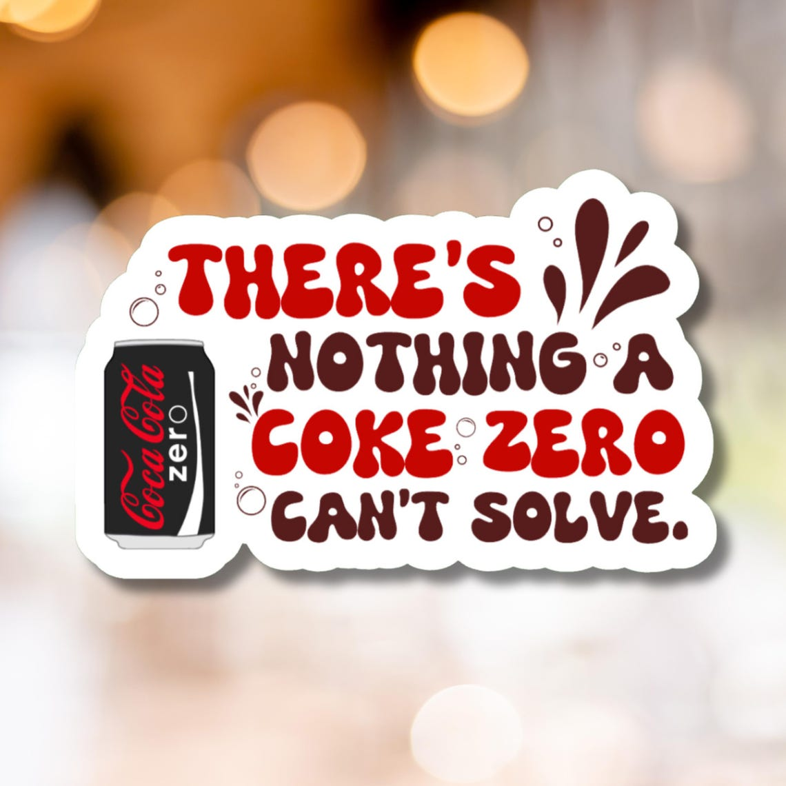 There's Nothing A Coke Zero Can't Solve Sticker